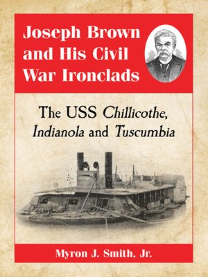 cover image of Joseph Brown and His Civil War Ironclads